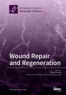 Wound Repair and Regeneration edito da MDPI AG