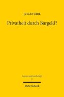 Privatheit durch Bargeld? di Julian Eibl edito da Mohr Siebeck GmbH & Co. K