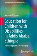 Education For Children With Disabilities In Addis Ababa, Ethiopia di Margarita Schiemer edito da Springer International Publishing Ag