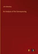 An Analysis of the Conveyancing di John Mowbray edito da Outlook Verlag