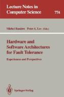 Hardware and Software Architectures for Fault Tolerance edito da Springer Berlin Heidelberg