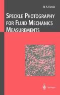 Speckle Photography for Fluid Mechanics Measurements di Nikita A. Fomin edito da Springer Berlin Heidelberg