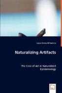 Naturalizing Artifacts di Laura Teresa Di Summa edito da VDM Verlag