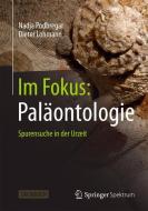 Im Fokus: Paläontologie di Dieter Lohmann, Nadja Podbregar edito da Springer Berlin Heidelberg