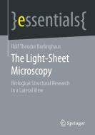 The Light-Sheet Microscopy di Rolf Theodor Borlinghaus edito da Springer Fachmedien Wiesbaden