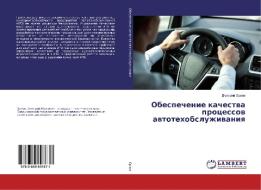 Obespechenie kachestva processov avtotehobsluzhivaniya di Dmitrij Orlov edito da LAP Lambert Academic Publishing