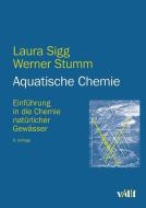 Aquatische Chemie di Laura Sigg, Werner Stumm edito da Vdf Hochschulverlag AG