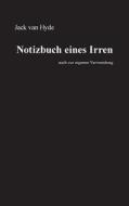 Notizbuch eines Irren di Jack van Hyde edito da Books on Demand