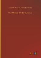 The Million-Dollar Suitcase di Alice Newberry MacGowan edito da Outlook Verlag