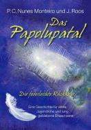Das Papolupatal. Die federleichte Rückkehr di P. C. Nunes Monteiro, J. Roos edito da Books on Demand