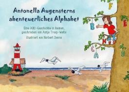Antonella Augensterns abenteuerliches Alphabet di Antje Tresp-Welte, Norbert Denno edito da Books on Demand