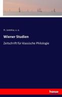 Wiener Studien di H. Jurenka, U. A. edito da hansebooks