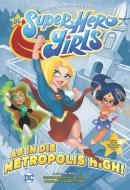 DC Super-Hero Girls - Ab in die Metropolis High di Yancey Labat, Amy Wolfram edito da Panini Verlags GmbH