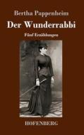 Der Wunderrabbi di Bertha Pappenheim edito da Hofenberg