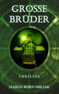 Große Brüder - Thriller di Marco Born-Miljak edito da Books on Demand