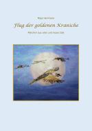 Flug der goldenen Kraniche di Maja Herrmann edito da Books on Demand