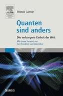 Quanten sind anders di Thomas Görnitz edito da Spektrum-Akademischer Vlg