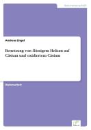 Benetzung von flüssigem Helium auf Cäsium und oxidiertem Cäsium di Andreas Engel edito da Diplom.de