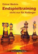Endspieltraining nicht nur für Anfänger di Edmar Mednis edito da Beyer, Joachim Verlag