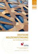 Deutsche Holzschutztagung. Aus Forschung und Praxis edito da Cuvillier