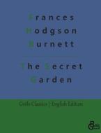 The Secret Garden di Frances Hodgson Burnett edito da Gröls Verlag
