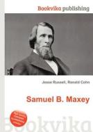 Samuel B. Maxey edito da Book On Demand Ltd.