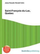 Saint-francois-du-lac, Quebec edito da Book On Demand Ltd.