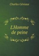L'homme De Peine di Charles Geniaux edito da Book On Demand Ltd.