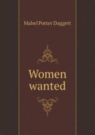 Women Wanted di Mabel Potter Daggett edito da Book On Demand Ltd.