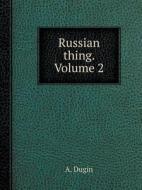 Russian Thing. Volume 2 di A Dugin edito da Book On Demand Ltd.