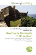 Geoffrey De Mandeville (11th Century) edito da Betascript Publishing