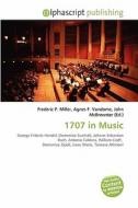 1707 In Music edito da Alphascript Publishing