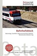 Bahnhofsblock edito da Betascript Publishing