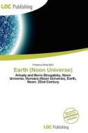 Earth (noon Universe) edito da Loc Publishing