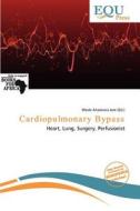 Cardiopulmonary Bypass edito da Equ Press