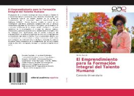 El Emprendimiento para la Formación Integral del Talento Humano di Ivonne García edito da EAE