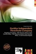 Gurkha Independent Parachute Company edito da Junct