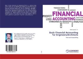 Basic Financial Accounting For Engineers/architects di Selva Kumar D S edito da Lap Lambert Academic Publishing