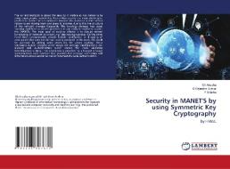 SECURITY IN MANET'S BY USING SYMMETRIC K di CH ANUSHA edito da LIGHTNING SOURCE UK LTD