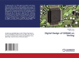 Digital Design of SDRAM on Verilog di Abhishek Kumar, Ritesh Singh edito da LAP LAMBERT Academic Publishing