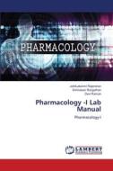 Pharmacology -I Lab Manual di Jothilakshmi Rajendran, Srinivasan Rangathan, Devi Raman edito da LAP LAMBERT Academic Publishing