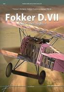 Fokker D.VII - Kaiser's Best Fighter di Tomasz J. Kowalski, Szymon Grzwocz, Damiam Majsak edito da Oficyna Wydawnicza KAGERO Damian Majsak