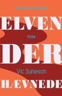 Elven, Der Haevnede di Suneson Vic Suneson edito da Lindhardt Og Ringhof