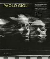 PAOLO GIOLI di Bruno Di Marino edito da ACC ART BOOKS