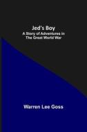 Jed's Boy di Warren Lee Goss edito da Alpha Editions