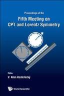 CPT and Lorentz Symmetry edito da World Scientific Publishing Company