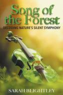 Song of the Forest di Sarah Blightley edito da Leon Lanen