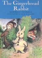 The Gingerbread Rabbit di Randall Jarrell edito da HarperCollins Publishers