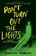 Don't Turn Out The Lights di Jonathan Maberry, R.L. Stine, Amy Lukavics, Barry Lyga, Brendan Reichs, Brenna Yovanoff, Christopher Golden, Courtney Alameda, D. J. MacHale edito da HarperCollins Publishers Inc