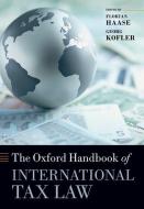 OXFORD HANDBOOK OF INTERNATIONAL TAX LAW di FLORIAN; KOFL HAASE edito da OXFORD HIGHER EDUCATION